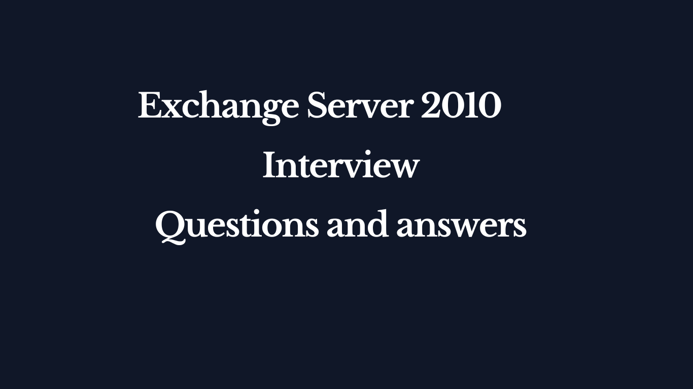 exchange server 2010 interview questions and answers