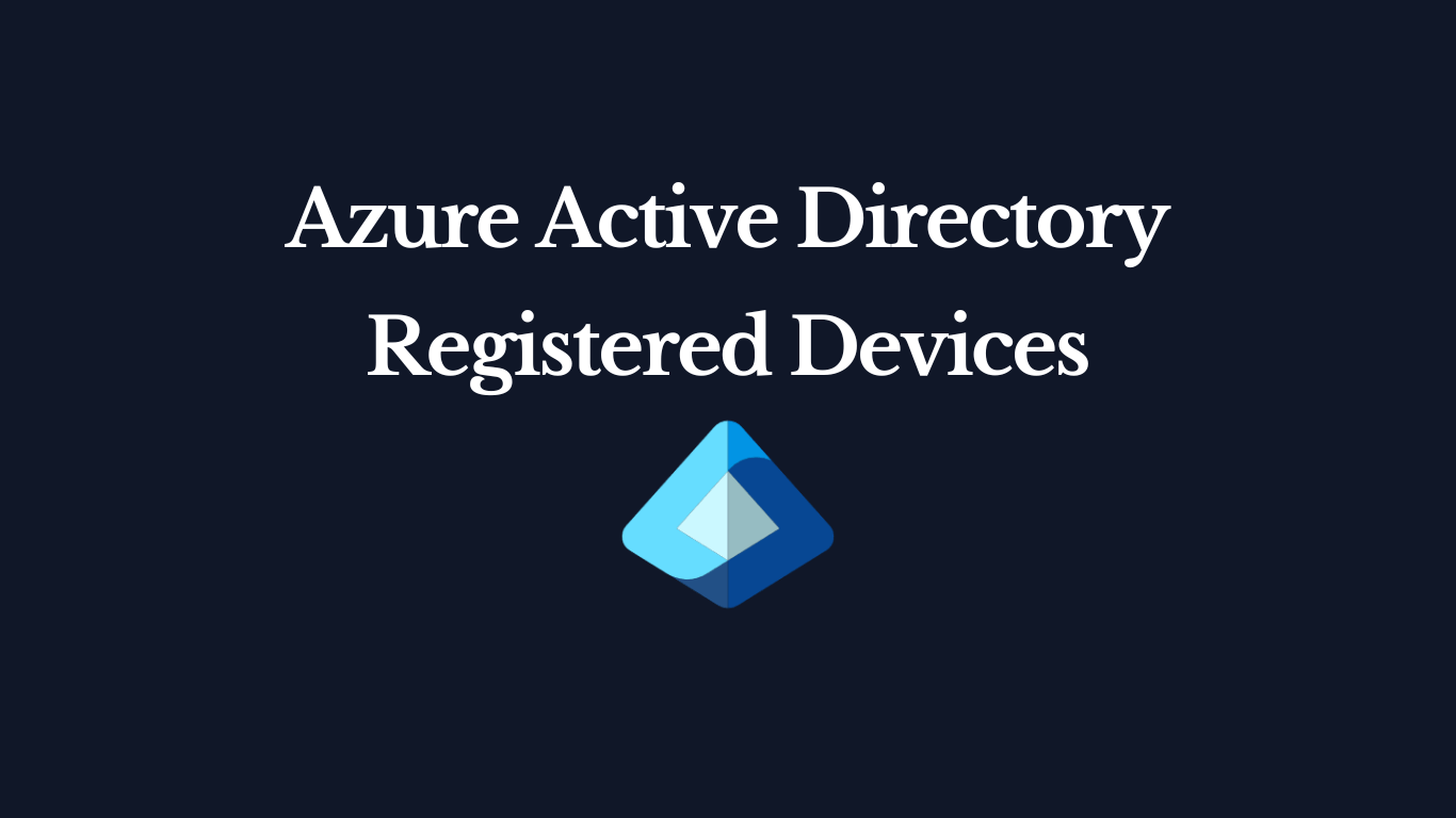 Demystifying Azure AD Registered Devices
