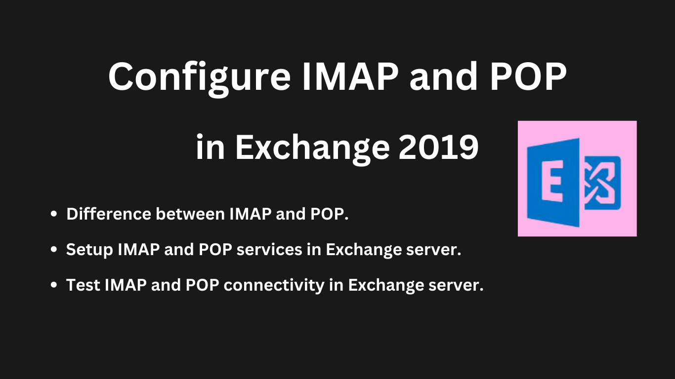 Configure IMAP and POP in Exchange Server 2019