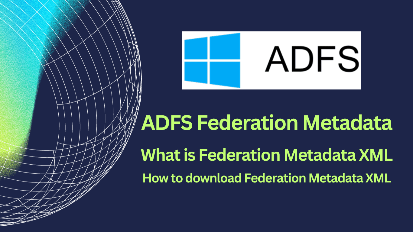 What is ADFS Federation Metadata
