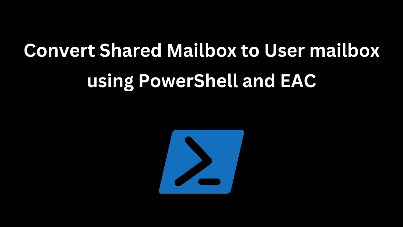 Convert shared mailbox to user mailbox