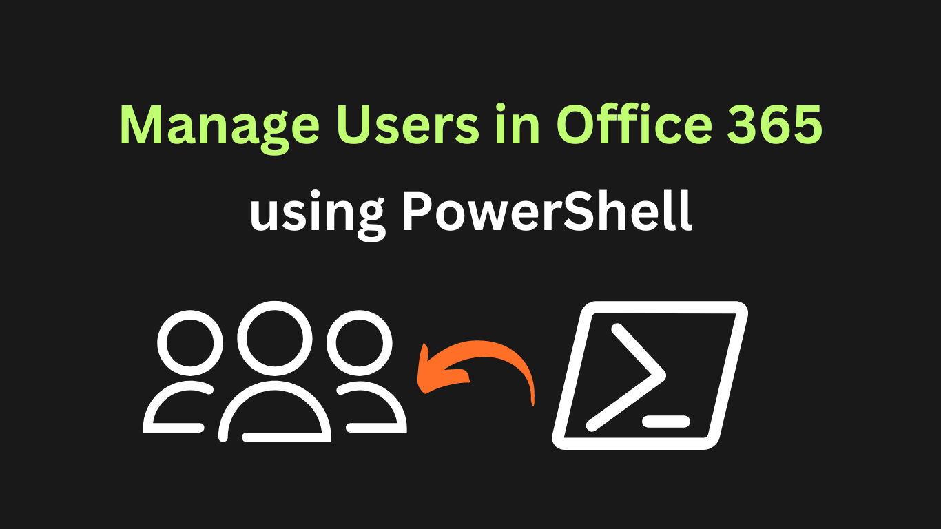Manage users in Office 365 using PowerShell