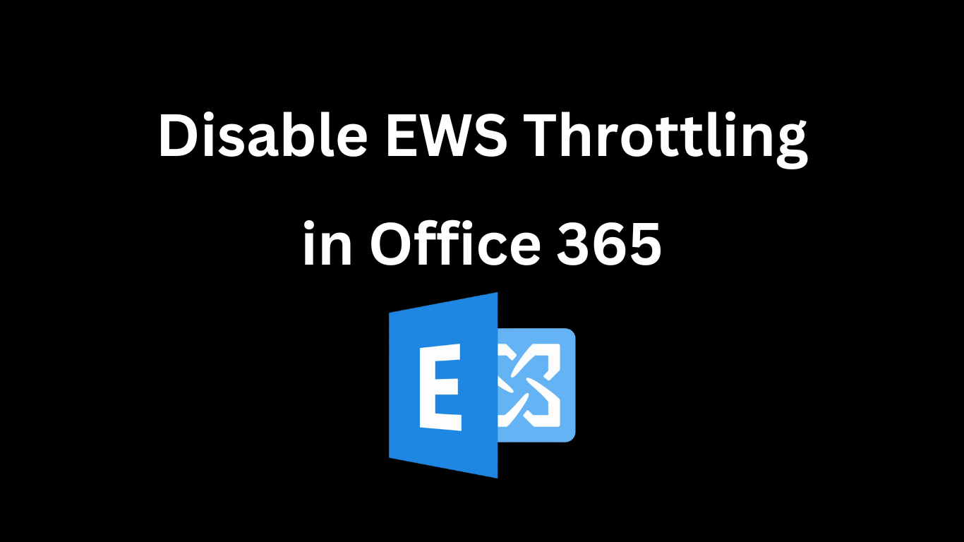 disable ews throttling in office 365