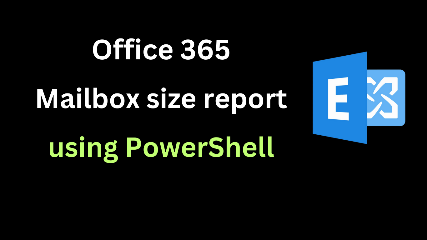 Office 365 mailbox size report